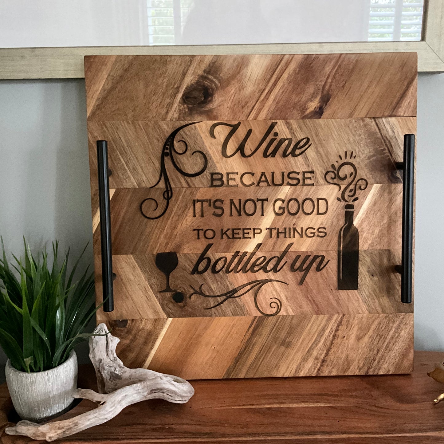 Wine, because it’s not good to keep things bottled up